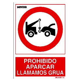 CARTEL PROHIBIDO APARCAR LLAMAMOS GRUA 30X21 CM.