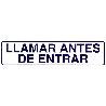 ROTULO ADHESIVO 250X63 MM. LLAMAR ANTES DE ENTRAR
