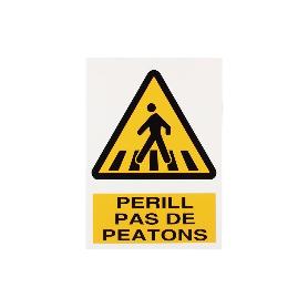 SEÑAL POLIESTIRENO 297X210 MM PERILL PAS PEATONS
