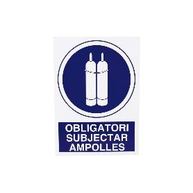SEÑAL POLIESTIRENO 297X210 MM OBLIGATORI SUBJECTAR AMPOLLES
