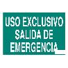 SEÑAL LUMINISCENTE 297X210MM. USO EXCLUSIVO SALIDA DE EMERGENCIA