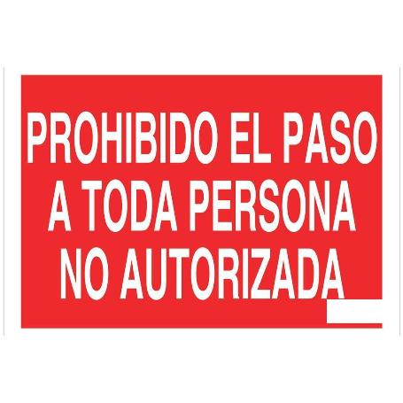 SEÑAL POLIESTIRENO 420X297MM PROHIBIDO EL PASO A TODA PERSONA NO AUTORIZADA