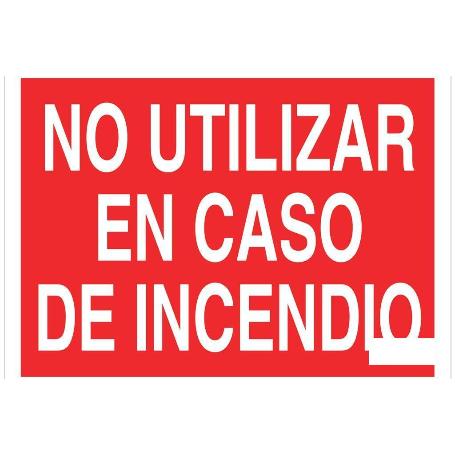 SEÑAL LUMINISCENTE 297X210MM. NO UTILIZAR EN CASO DE INCENDIO