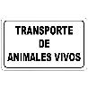 CARTEL TRANSPORTE ANIMALES VIVOS 30 X 21 (ALT.) CM.