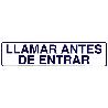 ROTULO ADHESIVO 250X63 MM. LLAMAR ANTES DE ENTRAR