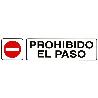 ROTULO ADHESIVO 250X63 MM. PROHIBIDO EL PASO