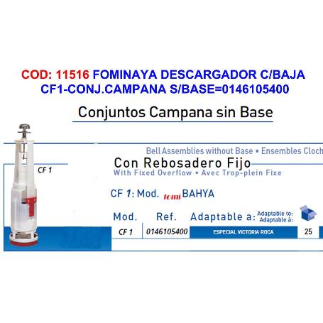 FOMINAYA DESCARGADOR WC CISTE BAJA CF1-CAMPANA S-BASE 0146105400