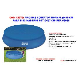 PISCINAS COBERTOR NORMAL Ø 495CM PISCINAS FAST SET Ø 457CM 58035