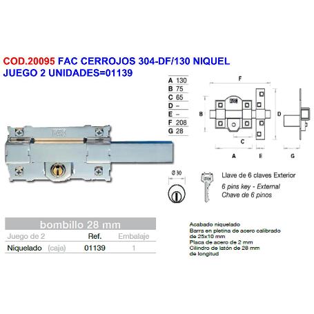 FAC CERROJOS 304-DF-130 NIQUEL JUEGO 2 UNIDADES 01139