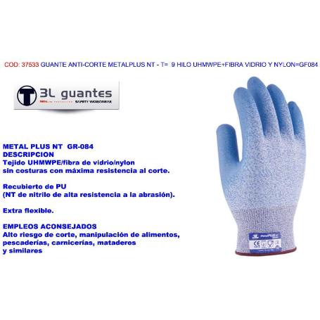 3L GUANTE ANTI-CORTE METALPLUS NT T- 9 UHMWPE-F.VIDRIO-NYL GF084