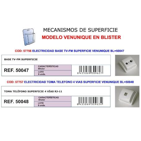 ELECTRICIDAD FINSTOC BASE TV-FM SUPERFI VENUNIQUE BL 50047-91847