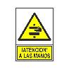 SEÑAL 397 PLAST.295X210 ATENC.MANOS ATENCION A LAS MANOS