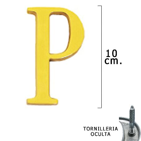 LETRA LATÓN P 10 CM. CON TORNILLERIA OCULTA (BLISTER 1 PIEZA)