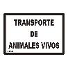 SEÑAL DE TRANSPORTE DE ANIMALES VIVOS PLACA ANIMALES VIVOS