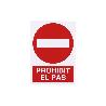 SEÑAL POLIESTIRENO 297X210 MM PROHIBIT EL PAS