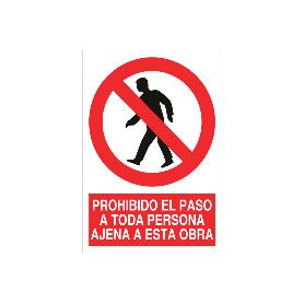 SEÑAL POLIESTIRENO 210X148MM PROHIBIDO EL PASO A TODA PERSONA AJENA A ESTA OBRA