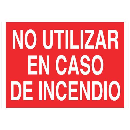 SEÑAL LUMINISCENTE 420X297MM. NO UTILIZAR EN CASO DE INCENDIO